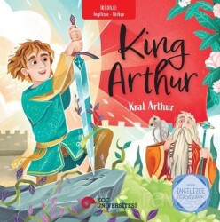 King Arthur - Kral Arthur İngilizce Öğreniyorum / İki Dilli Kitaplar - Koç Üniversitesi Yayınları