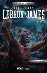 King James Lebron James - Gece Kitaplığı