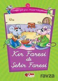 Kır Faresi ile Şehir Faresi -4 / Eğik Yazı Masal Kitaplarım - Çilek Yayınları