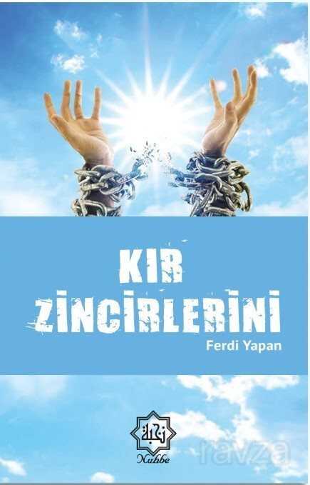 Kır Zincirlerini - Nuhbe Yayınevi