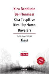 Kira Bedelinin Belirlenmesi Kira Tespit ve Kira Uyarlama Davaları - Seçkin Yayıncılık