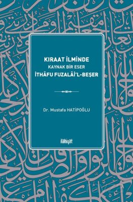 Kıraat İlminde Kaynak Bir Eser İthafu Fuzalai'l-Beşer - 1