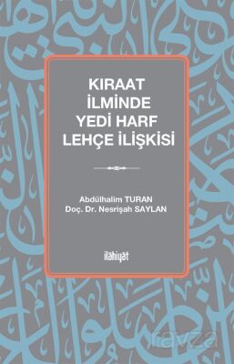 Kıraat İlminde Yedi Harf Lehçe İlişkisi - 1