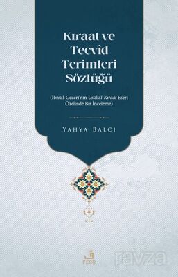 Kıraat ve Tecvîd Terimleri Sözlüğü - 1