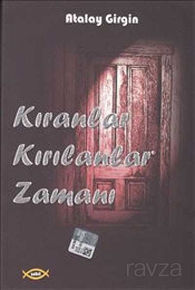 Kıranlar Kırılanlar Zamanı - Sobil Yayıncılık