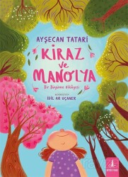 Kiraz ve Manolya (Karton Kapak) - Büyülü Fener