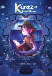 Kiraz'ın Günlükleri 2. Cilt: Hector'un Kitabı - Baobab Yayınları