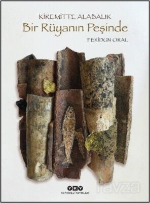 Kiremitte Alabalık Bir Rüyanın Peşinde - 1