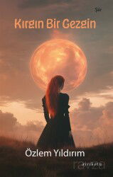 Kırgın Bir Gezgin - Ayrıkotu Yayınları
