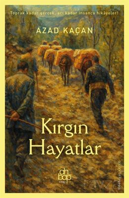 Kırgın Hayatlar - 1
