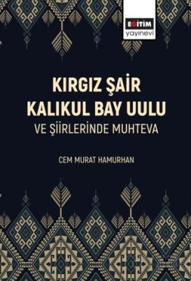 Kırgız Şair Kalıkul Bay Uulu Ve Şiirlerinde Muhteva - 1