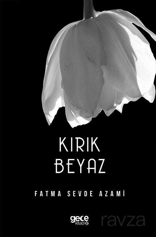 Kırık Beyaz - Gece Kitaplığı