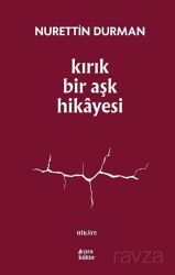 Kırık Bir Aşk Hikayesi - Çıra Yayınları