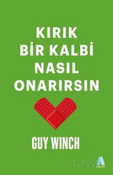 Kırık Bir Kalbi Nasıl Onarırsın - Aganta Kitap