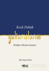Kırık Dökük Yakarışlarım (Kehften Yükselen Dualar) - Gülnar Yayınları