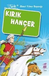 Kırık Hançer/Akıncılar Kutsal Hançerin Peşinde - Timaş Genç Yayınları