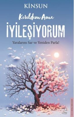 Kırıldım Ama İyileşiyorum - 1