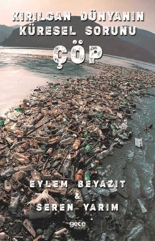 Kırılgan Dünyanın Küresel Sorunu Çöp - Gece Kitaplığı