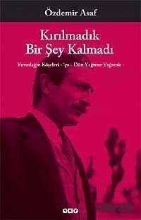 Kırılmadık Bir Şey Kalmadı - Yapı Kredi Yayınları