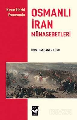 Kırım Harbi Esnasında Osmanlı-İran Münasebetleri - 1