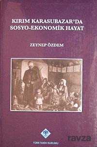 Kırım Karasubazar'da Sosyo-Ekonomik Hayat - 1