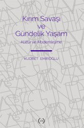 Kırım Savaşı Ve Gündelik Yaşam - Islık Yayınları