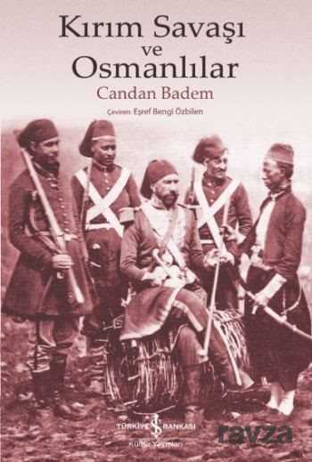 Kırım Savaşı ve Osmanlılar - İş Bankası Yayınları