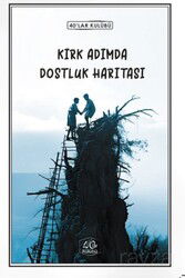 Kırk Adımda Dostluk Hikayesi - 40lar Kulübü Yayınevi