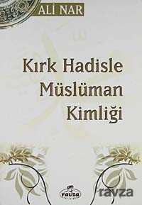 Kırk Hadisle Müslüman Kimliği - Ravza Yayınları