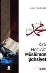 Kırk Hadisle Müslüman Şahsiyet - Duruş