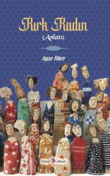 Kırk Kadın (Anlatı) - Kurgan Edebiyat Yayınları (Ankara)