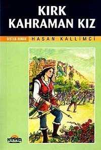 Kırk Kahraman Kız - Hikmet Neşriyat