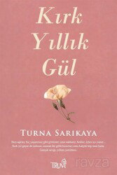 Kırk Yıllık Gül - Truva Yayınları