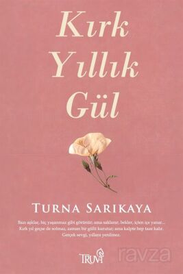 Kırk Yıllık Gül - 1