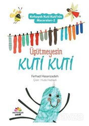 Kırkayak Kuti Kuti'nin Maceraları-2 Üşütmeyesin Kuti Kuti - Mevsimler Çocuk
