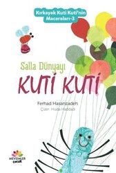 Kırkayak Kuti Kuti'nin Maceraları-3 Salla Dünyayı Kuti Kuti - Mevsimler Çocuk