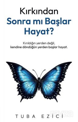 Kırkından Sonra Mı Başlar Hayat ? - İndigo Kitap