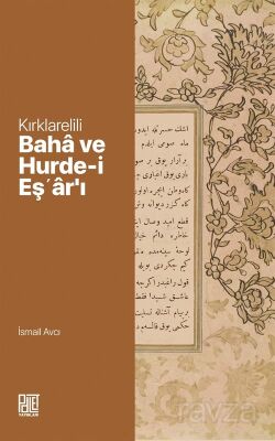 Kırklarelili Baha ve Hurde-İ Eş'ar'ı - 1