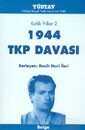 Kırklı Yıllar-2 1944 TKP Davası - TÜSTAV (T. Sosyal Tarih Vakfı) Yayınları