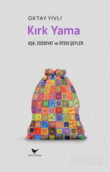 Kırkyama: Aşk, Edebiyat ve Öteki Şeyler - Günce Yayınları Akademik