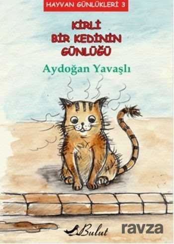 Kirli Bir Kedinin Günlüğü / Hayvan Günlükleri 3 - Bulut Yayınları