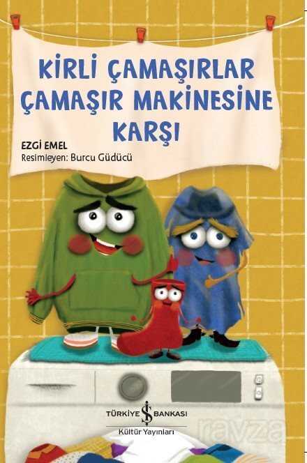 Kirli Çamaşırlar Çamaşır Makinesine Karşı - İş Bankası Yayınları