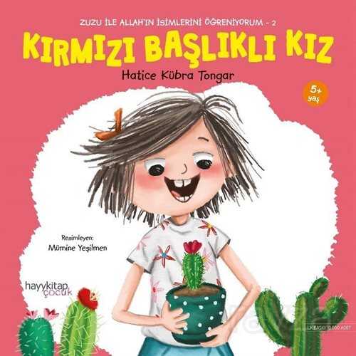 Kırmızı Başlıklı Kız / Zuzu İle Allah'ın Güzel İsimlerini Öğreniyorum- 2 - Hayy Kitap
