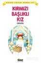 Kırmızı Başlıklı Kız / Dünya Çocuk Masalları - Hikmet Neşriyat