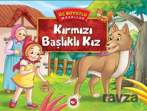 Kırmızı Başlıklı Kız / Üç Boyutlu Masallar - Beyaz Balina Yayınları