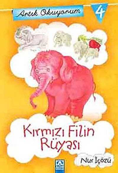 Kırmızı Filin Rüyası / Artık Okuyorum -4 - Altın Kitaplar
