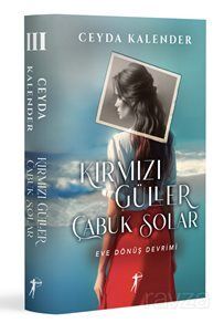 Kırmızı Güller Çabuk Solar III / Eve Dönüş Devrimi - 1