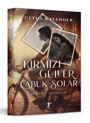 Kırmızı Güller Çabuk Solar (Karton Kapak) - Artemis Yayınları
