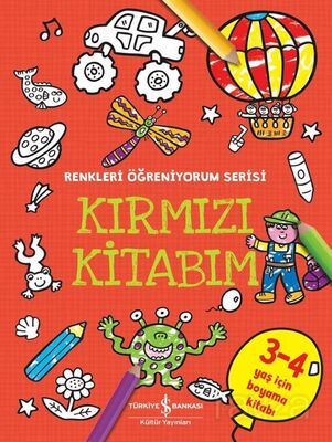 Kırmızı Kitabım / Renkleri Öğreniyorum Serisi - 1