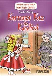 Kırmızı Kız ile Kedisi / Mutlu Düşler Ülkesi 5 - Çilek Yayınları